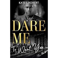 Dare Me To Want You