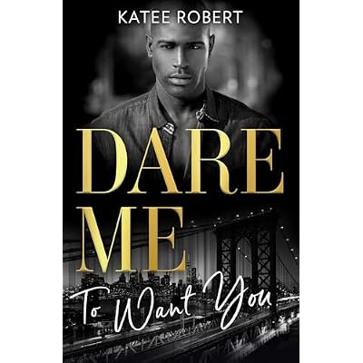 Dare Me To Want You