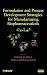 Formulation and Process Development Strategies for Manufacturing Biopharmaceuticals