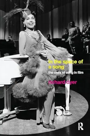 In The Space Of A Song: The Uses of Song in Film book cover