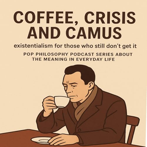 Coffee, Crisis and Camus cover art