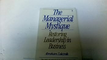Paperback Managerial Mystique: Restoring Leadership in Business Book