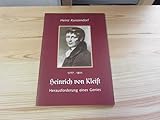  Heinrich von Kleist 1777 - 1811. Herausforderung eines Genies