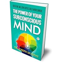 The Power of Your Subconscious Mind