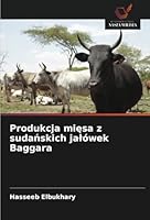 Produkcja miesa z sudanskich jalówek Baggara (Polish Edition) 6208803896 Book Cover