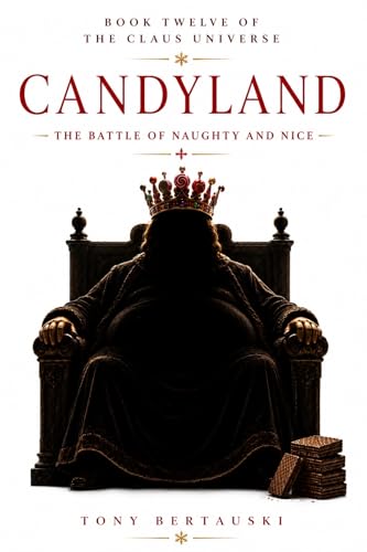 Candyland: The Battle of Naughty and Nice (Claus Universe Book 12) (English Edition)