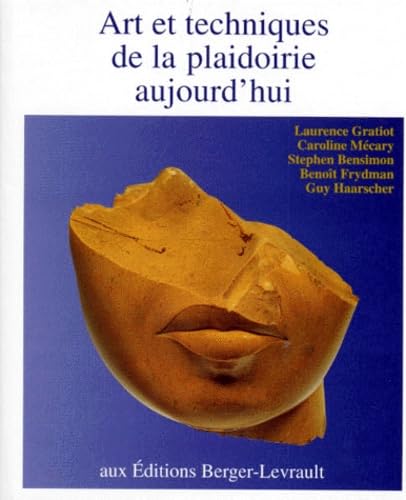 Art et techniques de la plaidoirie aujourd'hui