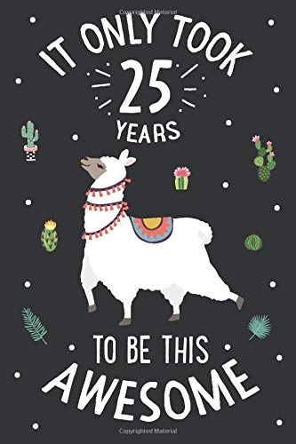 It Only Took 25 Years To Be This Awesome: Sketchbook Journal For 25