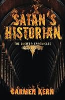 Satan's Historian (The Lucifer Chronicles) 1732549893 Book Cover