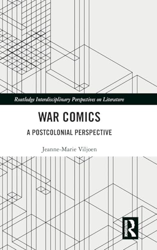 War Comics: A Postcolonial Perspective (Routledge Interdisciplinary Perspectives on Literature, 125) view 2