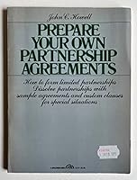 Prepare your own partnership agreements: How to form limited partnerships, dissolve partnerships with sample agreements and custom clauses for special situations (The Complete citizen's law library) 0136972357 Book Cover