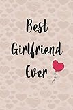  Best Girlfriend Ever: Funny Lined Paperback Journal Notebook, Gifts Valentine\'s Day for your amazing partner ( girlfriend, wife, Husband, Boyfriend, or your lover)