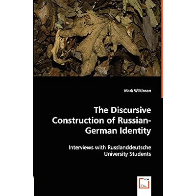 The Discursive Construction of Russian-German Identity