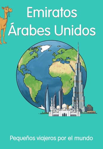 Emiratos Árabes Unidos (Pequeños Viajeros por el mundo)