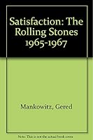 Satisfaction: The Rolling Stones Photographs of Gered Mankowitz 0312699735 Book Cover