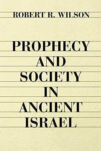 Prophecy and Society in Ancient Israel      Kindle Edition