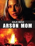 Arson Mom