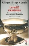 L'eredità messianica (Saggi) - Richard Leigh Henry Lincoln Michael Baigent 