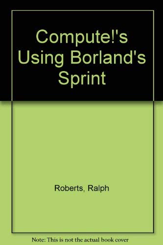 Compute!'s Using Borland's Sprint 0874551420 Book Cover