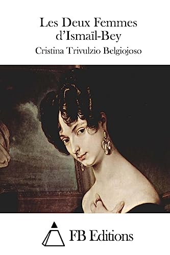 Les Deux Femmes d'Ismaïl-Bey (French Edition)