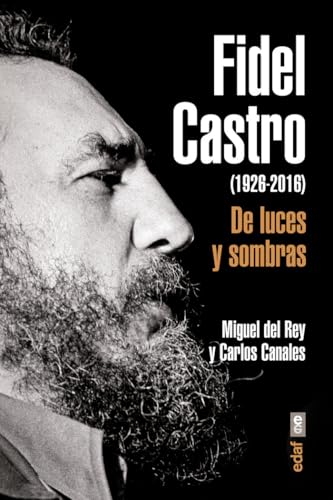 FIDEL CASTRO. DE LUCES Y SOMBRAS (Clío crónicas de la historia)