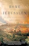 Rome and Jerusalem: The Clash of Ancient Civilizations