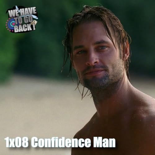 We Have To Go Back 1x08 Confidence Man Podcast Por capa