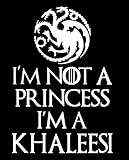 Legacy Innovations LLI I'm Not A Princess I'm A Khaleesi Game of Thrones | Decal Vinyl Sticker |...