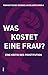 Produktbild Was kostet eine Frau: Eine Kritik der Prostitution