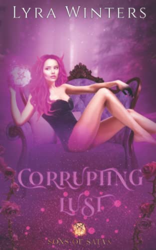 Corrupting Lust: A Sons of Satan Novel