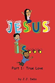 Paperback Jesus Is: Part 1: True Love Book
