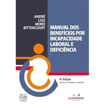 Capa do livro Manual dos Benefícios por Incapacidade Laboral e Deficiência 6ª ed.