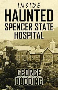 Paperback Inside Haunted Spencer State Hospital Book