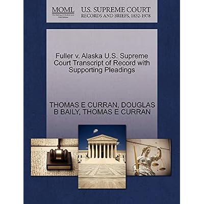 Fuller V. Alaska U.S. Supreme Court Transcript of Record with Supporting Pleadings