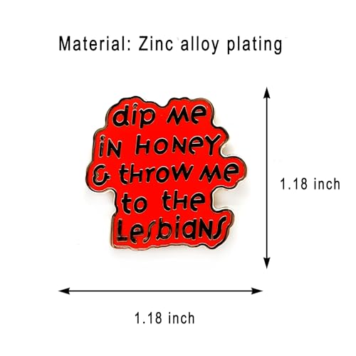 Image of Dip Me In Honey,Throw Me to the Lesbians Pin - Theme Series | Premium Enamel Pin - Statement Lapel Pin - Plated Badge for Clothing, Bags, Hats, Jackets, and Lanyards