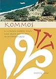 Kommos: A Minoan Harbor Town and Greek Sanctuary in Southern Crete (Out of Series Titles)