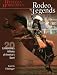 Rodeo Legends: Twenty Extraordinary Athletes Of America's Sport (Western Horseman Books)