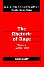 The Rhetoric of Rage: Women in Dorothy Parker