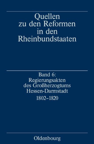 Regierungsakten Des Grossherzogtums Hessen-Darmstadt 1802-1820