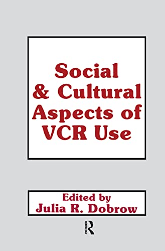 Social and Cultural Aspects of Vcr Use (Routledge Communication Series)