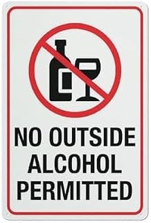 NO OUTSIDE ALCOHOL PERMITTED SIGN Metal Sign 12X8 Inches