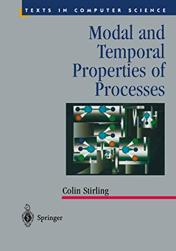 Modal and Temporal Properties of Processes (Texts in Computer Science) (English Edition)