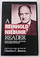 A Reinhold Niebuhr Reader: Selected Essays, Articles, and Book Reviews 1563380439 Book Cover