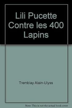 Paperback Lili Pucette contre les 400 lapins [French] Book