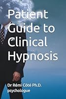 Patient Guide to Clinical Hypnosis (hypnose-clinique.ca) B0G2WZJD8F Book Cover