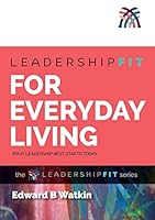 LeadershipFIT For Everyday Living 0994319800 Book Cover