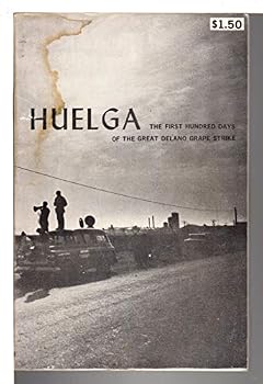 Paperback Huelga: the first hundred days of the great Delano grape strike Book