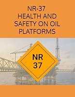 NR37 - HEALTH AND SAFETY ON OIL PLATFORMS B0F5PTMM1J Book Cover