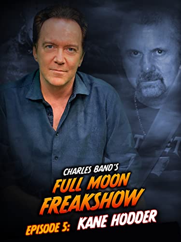 Charles Band’s Full Moon Freakshow Episode 5: Kane Hodder