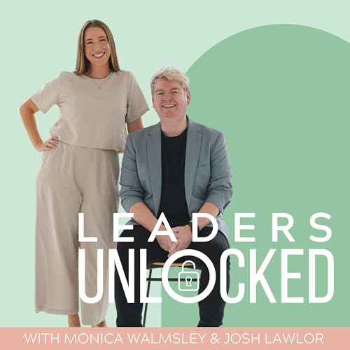 Leaders Unlocked Podcast By Leaders Unlocked cover art